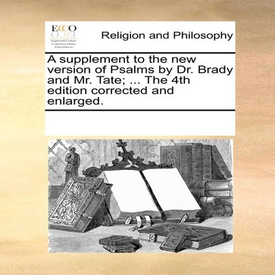 A supplement to the new version of Psalms by Dr. Brady and Mr. Ta
