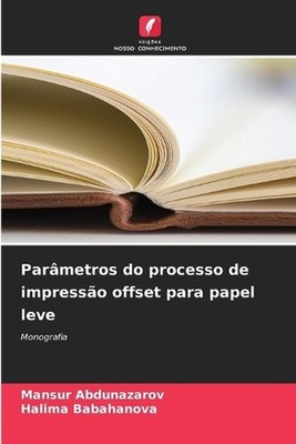 Parmetros do processo de impresso offset para papel leve by Mansur Abdunazarov (