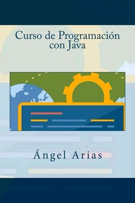 Curso de Programacin con Java by Angel Arias (Spanish) Paperback Book