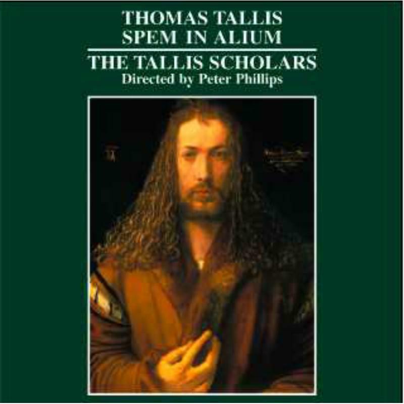 CDGIM006 Tallis Scholars: Phillips Tallis: Spem In Alium / The Tallis Scholars ·