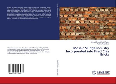 Mosaic Sludge Industry Incorporated into Fired Clay Bricks Ahmad Shayuti Abdul R