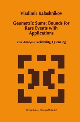Vladimir V. Kalashnikov | Geometric Sums: Bounds for Rare Events with...