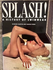 Splash! : A History of Swimwear by Richard Martin and Harold Koda (1990,...
