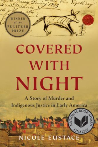 Covered with Night : A Story of Murder and Indigenous Justice in Early ...