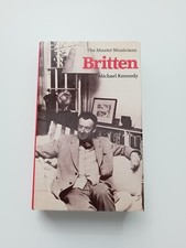 Britten Michael Kennedy Hardcover The Master Musicians