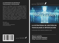 Mauro Luisetto (U. A.) | La Estrategia De GestiÓN En ToxicologÍA E IntoxicaciÓN