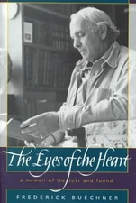 THE EYES OF THE HEART: A MEMOIR OF THE LOST AND FOUND By Frederick Buechner Mint