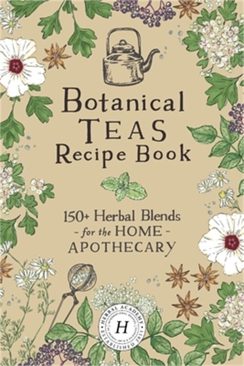 Botanical Teas Recipe Book (Paperback or Softback)