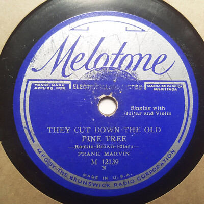 FRANK MARVIN They Cut Down The Old Pine Tree/Come Back To The Hills MELOTONE 78