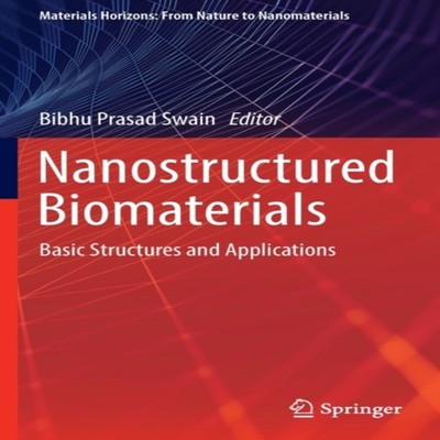 Nanostructured Biomaterials Basic Structures and Applications Spr