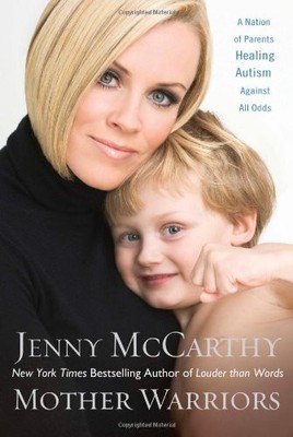 Mother Warriors: A Nation of Parents Healing Autism Against All Odds - hardc...