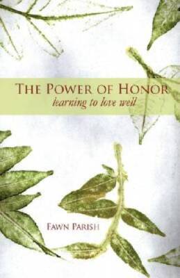 The Power of Honor - Paperback By Parish, Fawn - GOOD