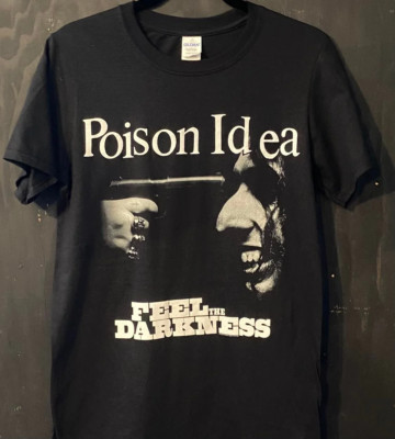 POISON IDEA Feel The Darkness T-Shirt Cotton Unisex IM0425