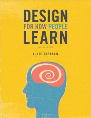 Design for How People Learn (2nd Edition) (Voices That Matter) - VERY GOOD