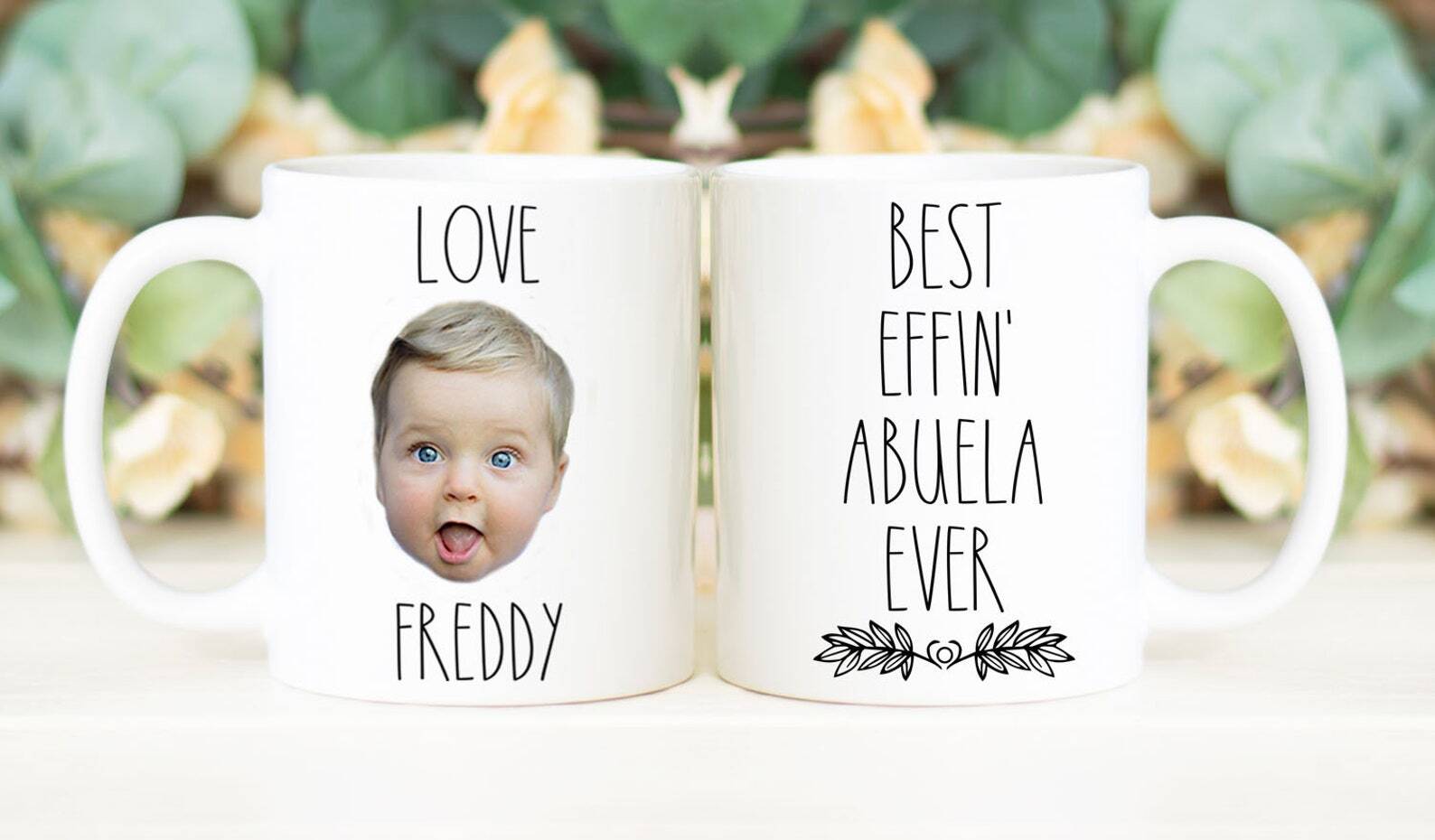 Best Effin' Abuela Ever Mug Custom Face Mug Personalized With Photo Of Baby