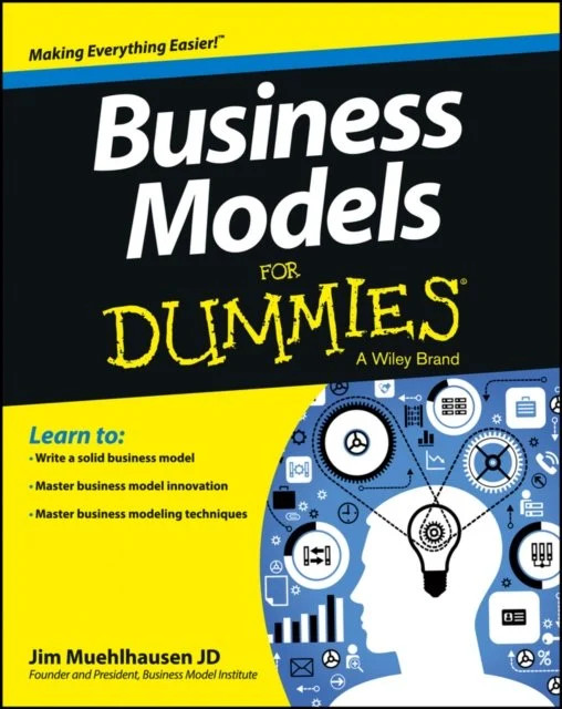 Business Models for Dummies by Jim Muehlhausen Paperback NEW - Image 3
