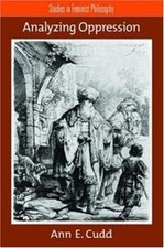 Analyzing Oppression Hardcover Ann E. Cudd