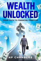 Wealth Unlocked Your Path To Financial Freedom Np Chambers Taschenbuch Englisch