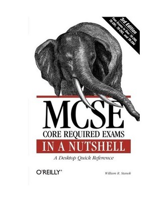 MCSE Core Required Exams in a Nutshell, William R. Stanek