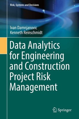 Data Analytics for Engineering and Construction Project Risk Management (Risk,,
