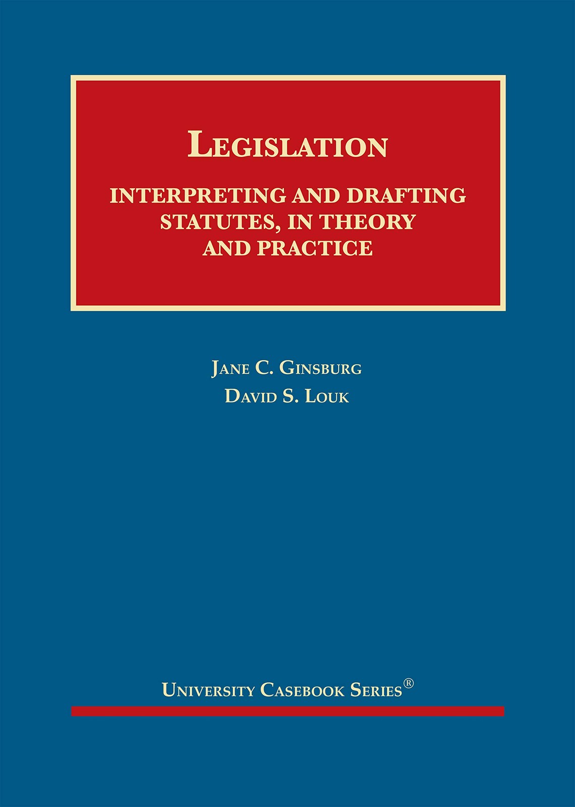 Legislation: Interpreting and Drafting Statutes, in Theory and Pr