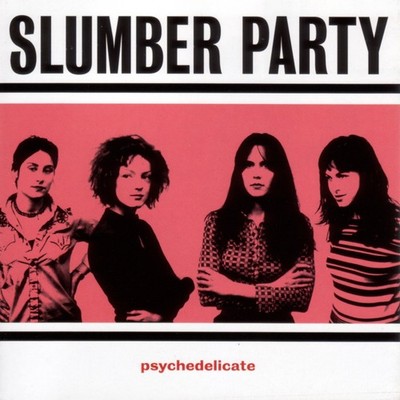 Slumber Party Psychedelicate (CD) Album