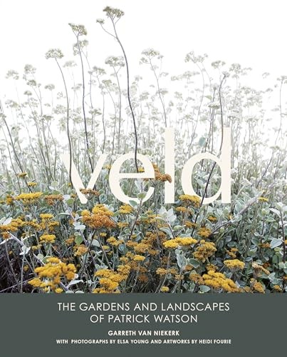 Veld: The Gardens and Landscapes of Patrick Watson by Garreth van Niekerk NEW - Image 5