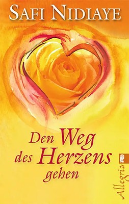 Den Weg des Herzens gehen