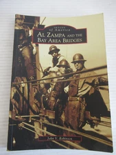 IMAGES OF AMERICA - AL ZAMPA AND THE BAY AREA BRIDGES 2005