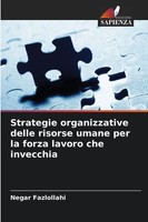 Negar Fazlollahi | Strategie Organizzative Delle Risorse Umane Per La Forza...
