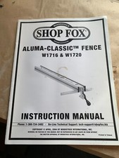 Aluma-Classic Fence Instruction Manual For Models W1716 / W1720  Shop Fox