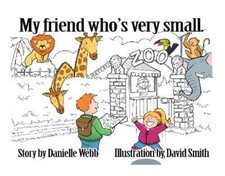 Danielle Webb My Friend Who's Very Small (Paperback) (UK IMPORT)