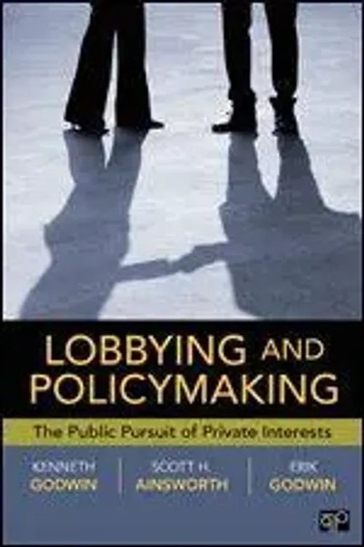 Lobbying And Policymaking | The Public Pursuit Of Private Interests | Englisch-image