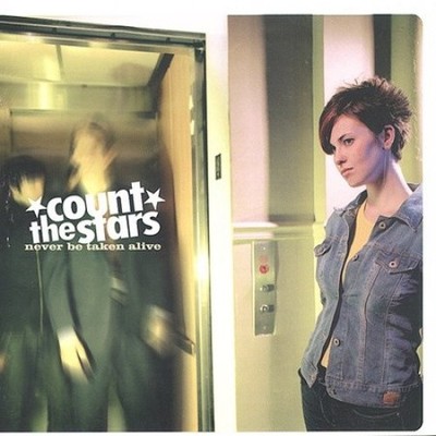 Never Be Taken Alive by Count the Stars [CD]