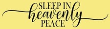 REUSABLE STENCIL 10418 E 6"x18" Sleep In Heavenly Peace DIY SIGN MYLAR STENCILS
