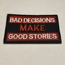 Iron Sew On Patch - Bad Decisions Make Good Stories Novelty H L Back BgM