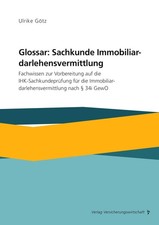 Glossar: Sachkunde Immobiliardarlehensvermittlu, Gotz, Gotz,*.