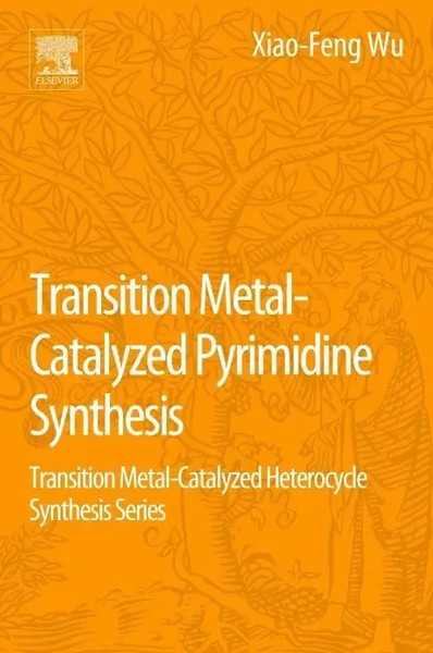 Xiao-Feng Wu (U. A.) | Transition Metal Catalyzed Pyrimidine, Pyrazine,...-image