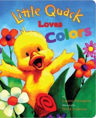 Lauren Thompson Little Quack Loves Colors (Kartonbuch) Super Chubbies