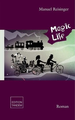 Manuel Reisinger | Magic Life | Buch | Deutsch (2013) | 186 S.