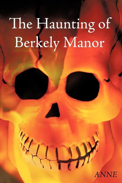 Anne | The Haunting Of Berkely Manor | Taschenbuch | Englisch (2010)-image