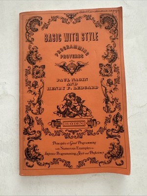 BASIC with Style : Programming Proverbs Paperback Paul A. Nagin O-1