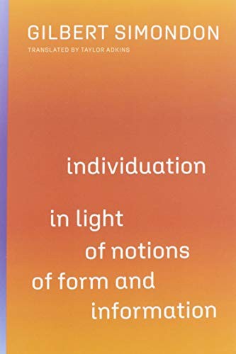 Individuation in Light of Notions of Form and Information by Gilbert Simondon - Image 7