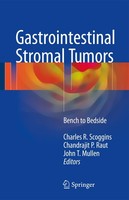 Gastrointestinal Stromal Tumors John T. Mullen