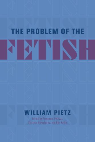 The Problem of the Fetish by William Pietz NEW Free UK Delivery - Image 4