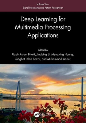 Deep Learning for Multimedia Processing Applications: Volume Two: Signal Process