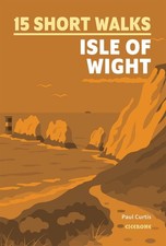 15 Short Walks on the Isle of Wight by Paul Curtis Paperback Book