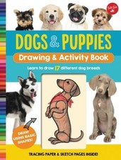 Dogs Puppies Drawing Activity Book: Learn to draw 17 differe - ACCEPTABLE