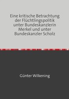 Eine Kritische Betrachtung Der FlüChtlingspolitik Unter Bundeskanzlerin...