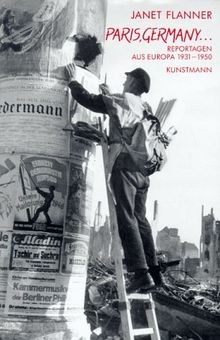 Paris - Germany: Europäische Reportagen 1931-1950 von Fl... | Buch | Zustand gut - Flanner, Janet